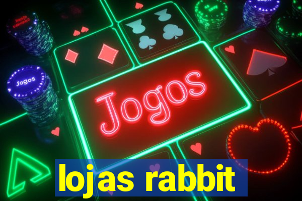 lojas rabbit